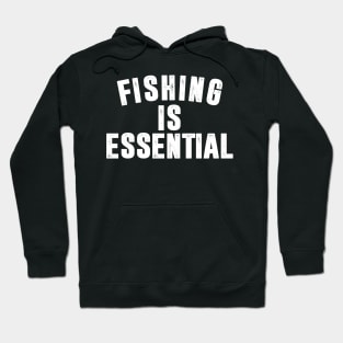 Fishing is Essential Hoodie